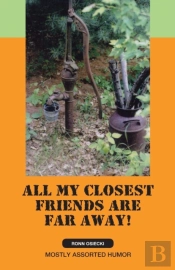 All My Closest Friends Are Far Away!