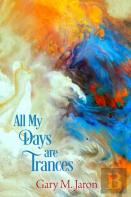 All My Days Are Trances