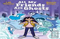 All My Friends Are Ghosts