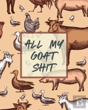 All My Goat Shit: Farm Management Log Bo