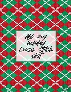 Bertrand.pt - All My Holiday Cross Stitch Shit