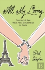 All My Loving: Coming Of Age With Paul M