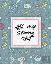 All My Sewing Shit: For Beginners   Yard