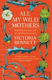 All My Wild Mothers