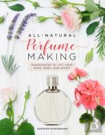 All-Natural Perfume Making