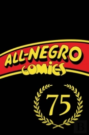All-Negro Comics: America'S First Black Comic Book