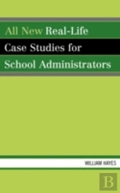 All New Real-Life Case Studies For School Administrators