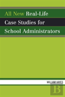 All New Real-Life Case Studies For School Administrators