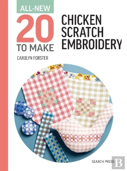 Bertrand.pt - All-New Twenty To Make: Chicken Scratch Embroidery