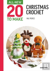 All-New Twenty To Make: Christmas Crochet