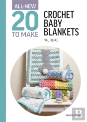 All-New Twenty To Make: Crochet Baby Blankets
