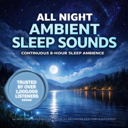 Bertrand.pt - All Night Ambient Sleep Sounds | Continuous 8-Hour Sleep Ambience For Deep Sleep & Relaxation