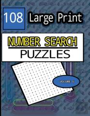 All Numbers 108 Large Print Number Search Puzzles Volume 6