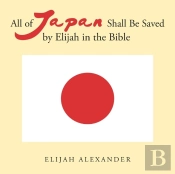 All Of Japan Shall Be Saved By Elijah In The Bible