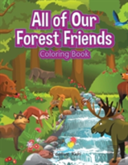 All Of Our Forest Friends Coloring Book
