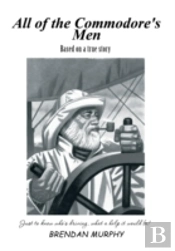 All Of The Commodore'S Men: Just To Know Who'S Driving, What A Help It Would Be!
