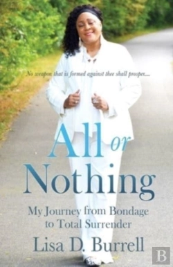 Bertrand.pt - All Or Nothing: My Journey From Bondage