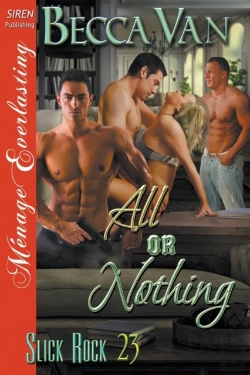 Bertrand.pt - All Or Nothing (Slick Rock 23) (Siren Publishing Menage Everlasting)