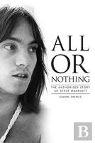All Or Nothing: The Authorised Story Of Steve Marriott