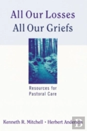 All Our Losses, All Our Griefs