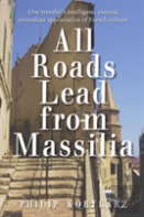 All Roads Lead From Massilia