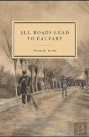 All Roads Lead To Calvary Annotated