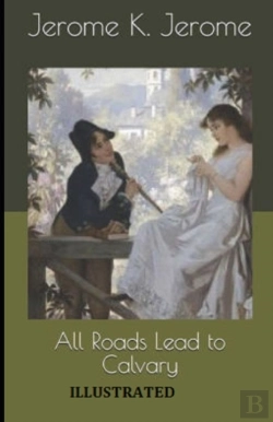 Bertrand.pt - All Roads Lead To Calvary Illustrated