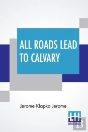 All Roads Lead To Calvary
