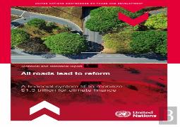 All Roads Lead To Reform: A Financial System Fit To Mobilize $1.3 Trillion For Climate Finance