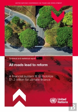 Bertrand.pt - All Roads Lead To Reform: A Financial System Fit To Mobilize $1.3 Trillion For Climate Finance