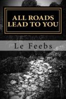 All Roads Lead To You