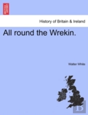 All Round The Wrekin.