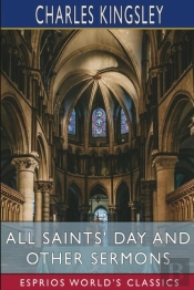 All Saints' Day And Other Sermons (Esprios Classics)