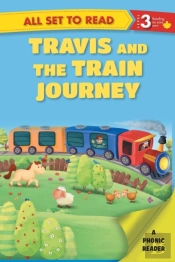 All Set To Read A Phonics Reader Travis And The Train Journey