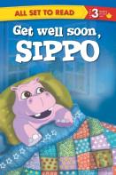 All Set To Read Readers Level 3 Get Well Soon, Sippo