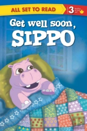 All Set To Read Readers Level 3 Get Well Soon, Sippo