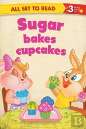 All Set To Read Readers Level 3 Sugar Bakes Cupcakes