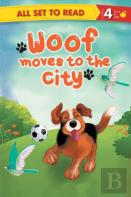 All Set To Read Readers Level 4 Woof Moves To The City