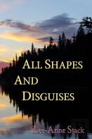 All Shapes And Disguises