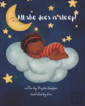 All She Does Is Sleep!