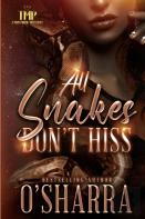 All Snakes Don'T Hiss