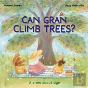 All Sorts: Can Gran Climb Trees?