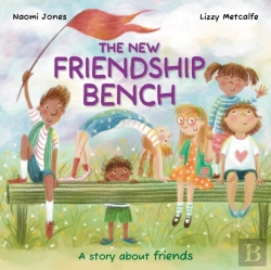 Bertrand.pt - All Sorts: The New Friendship Bench