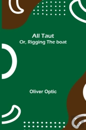 All Taut  Or, Rigging The Boat