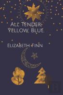 All Tender, Yellow, Blue.
