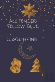 All Tender, Yellow, Blue.