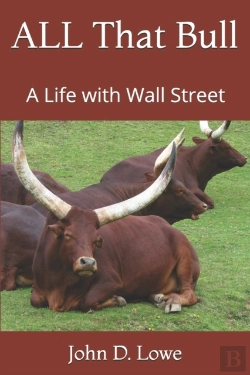 Bertrand.pt - All That Bull: A Life With Wall Street