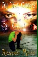 All That Glitters Is Not Gold