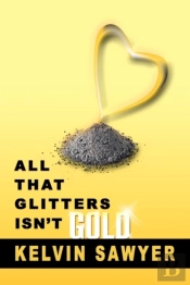 All That Glitters Isn'T Gold