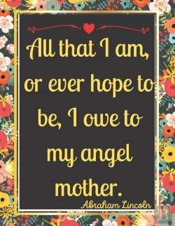 Bertrand.pt - All That I Am, Or Ever Hope To Be, I Owe To My Angel Mother.